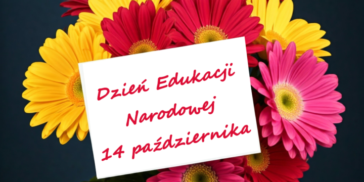 14 października obchodzony jest Dzień Edukacji Narodowej