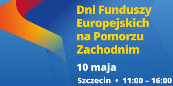 Dni Funduszy Europejskich na Pomorzu Zachodnim!